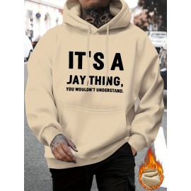 IT'S A JAY THING Print Hoodie, Cool Hoodies For Men, Casual Hooded Sweatshirt With Kangaroo Pocket For Winter And Fall IT'S A JAY THING Print Hoodie, Cool Hoodies For Men, Casual Hooded Sweatshirt With Kangaroo Pocket For Winter And Fall